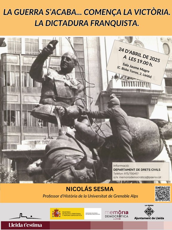 2025 04 24_Cartell_LA GUERRA S'ACABA... COMENÇA LA VICTÒRIA. LADICTADURA FANQUISTA.