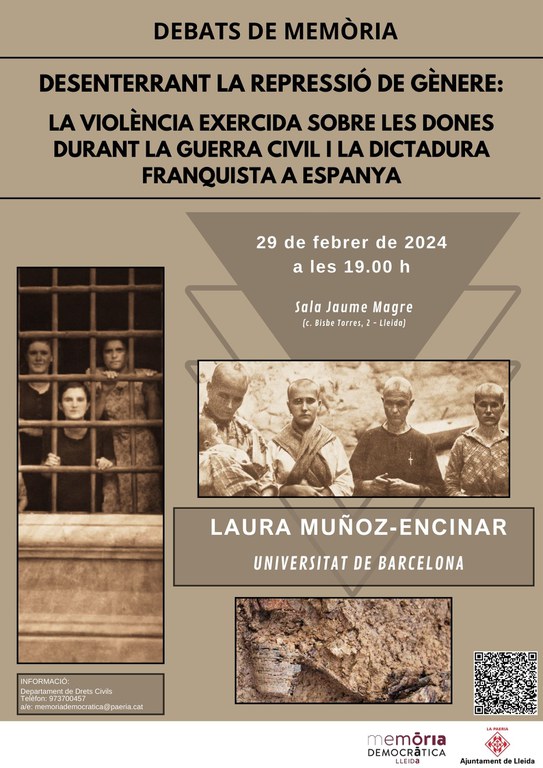 2024 02 29_Cartell_DESENTERRANT LA REPRESSIÓ DE GÈNERE: LA VIOLÈNCIA EXERCIDA SOBRE LES DONES DURANT LA GUERRA CIVIL I LA DICTADURA FRANQUISTA A ESPANYA