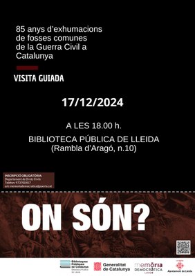 2024 12 17_Cartell_visites guiades_ON SÓN 85 ANYS D’EXHUMACIONS DE FOSSES COMUNES DE LA GUERRA CIVIL A CATALUNYA.jpg