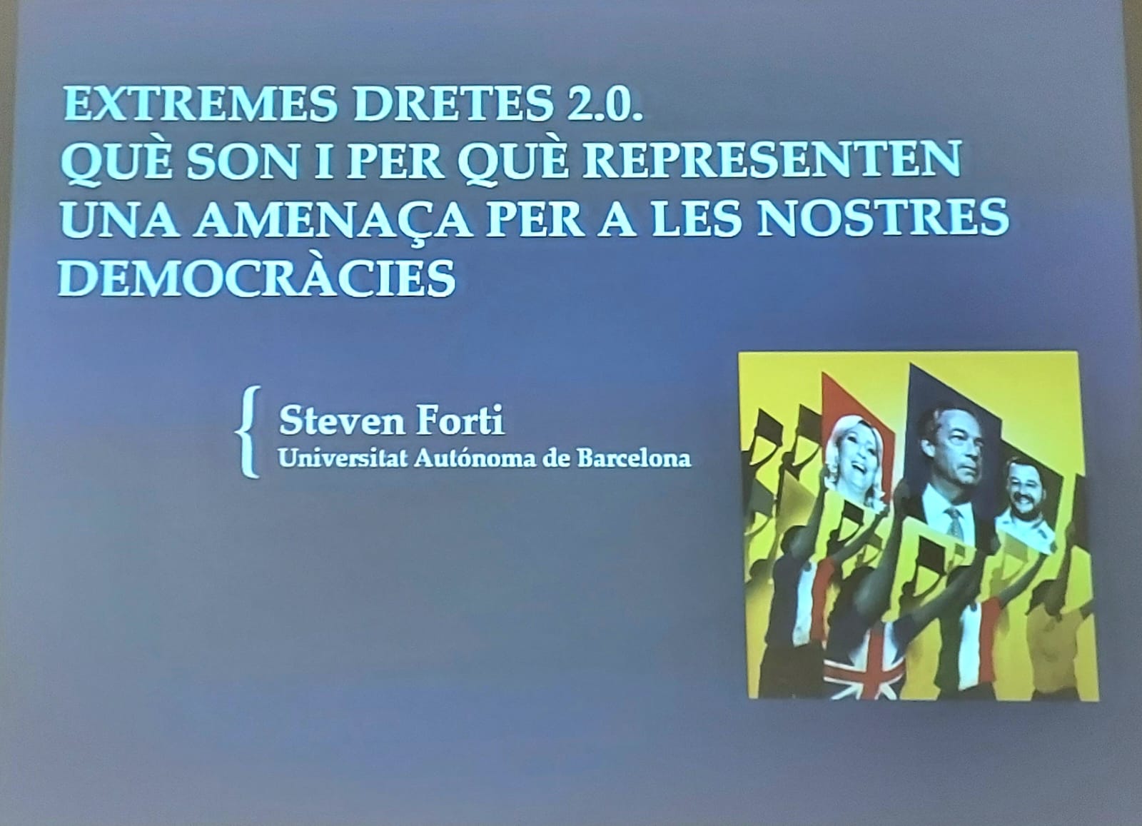 2024 03 14_EXTREMES DRETES 2.0: QUÈ SÓN I PER QUÈ REPRESENTEN UNA AMENAÇA PER A LES NOSTRES DEMOCRÀCIES